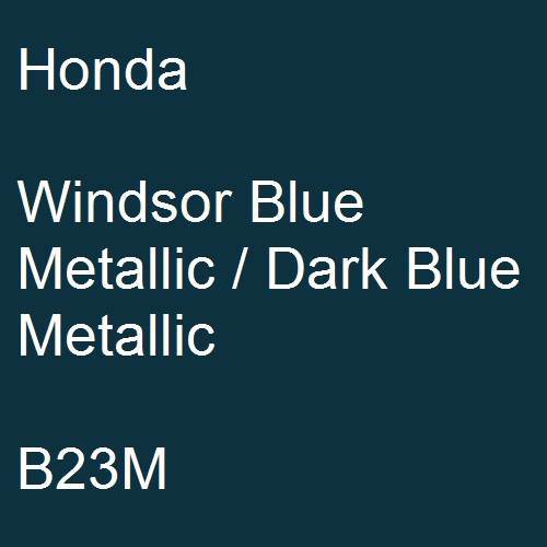 Honda, Windsor Blue Metallic / Dark Blue Metallic, B23M.